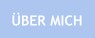 &uuml;ber mich